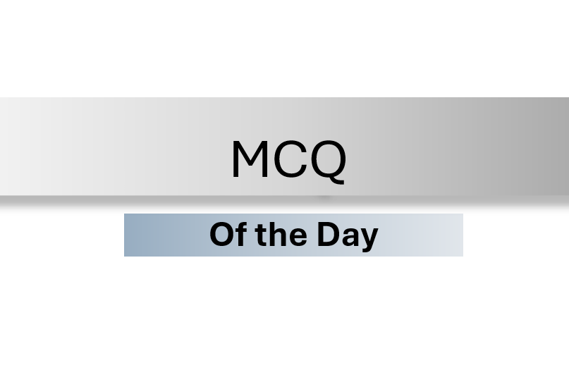 MCQ of the Day